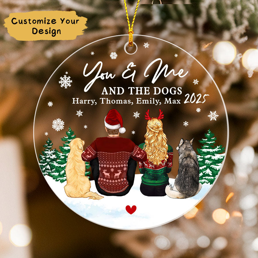 Custom Couple With Dogs Ornament, You And Me And The Dogs Ornament