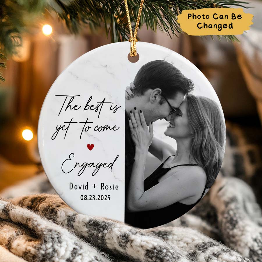 Engagement Ornament, The Best Is Yet To Come Ornament