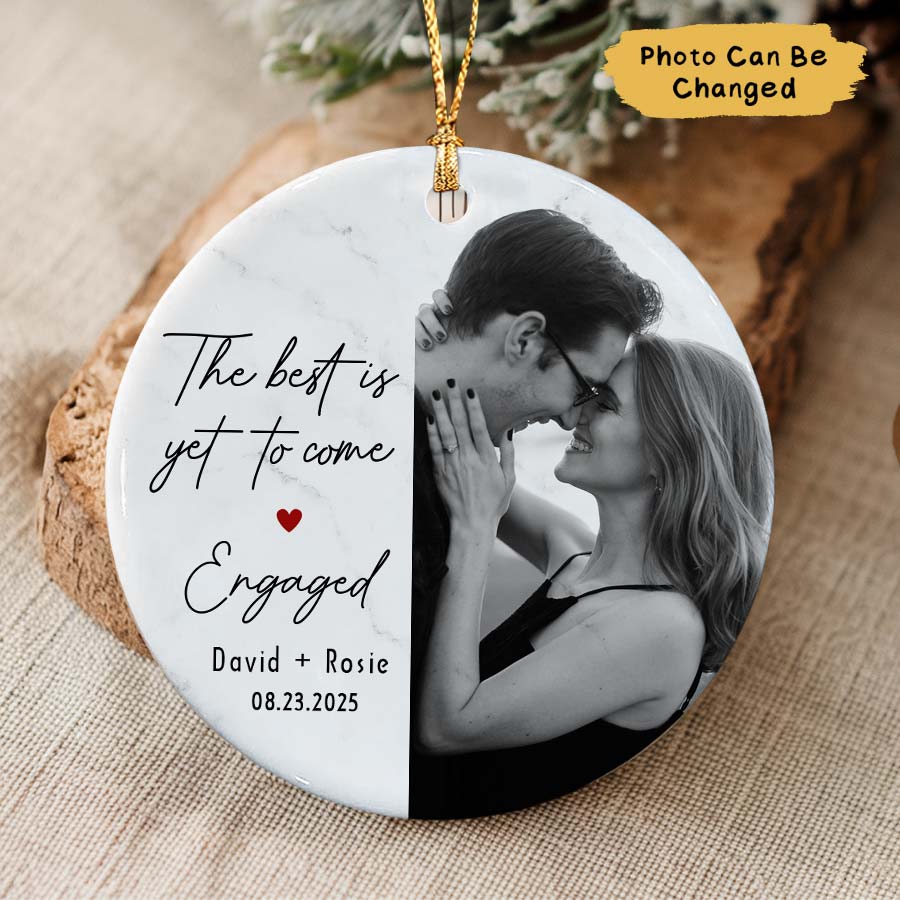 Engagement Ornament, The Best Is Yet To Come Ornament