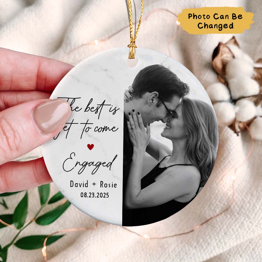 Engagement Ornament, The Best Is Yet To Come Ornament
