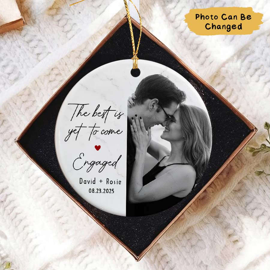 Engagement Ornament, The Best Is Yet To Come Ornament