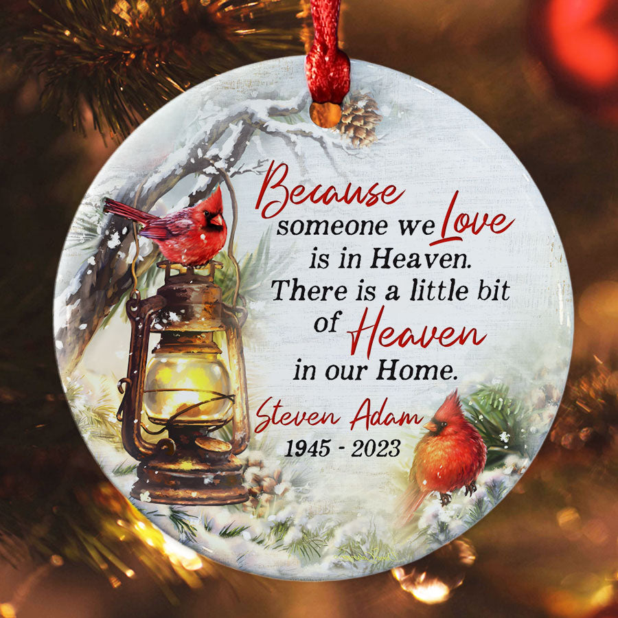 Because Someone We Love Is in Heaven Ornament