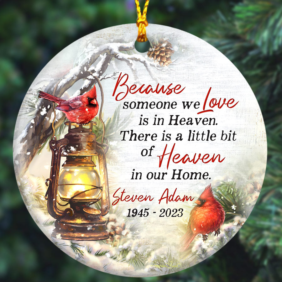Because Someone We Love Is in Heaven Ornament