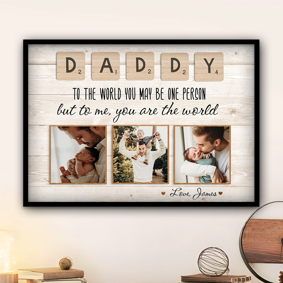 To the World You Are One Person Daddy Canvas