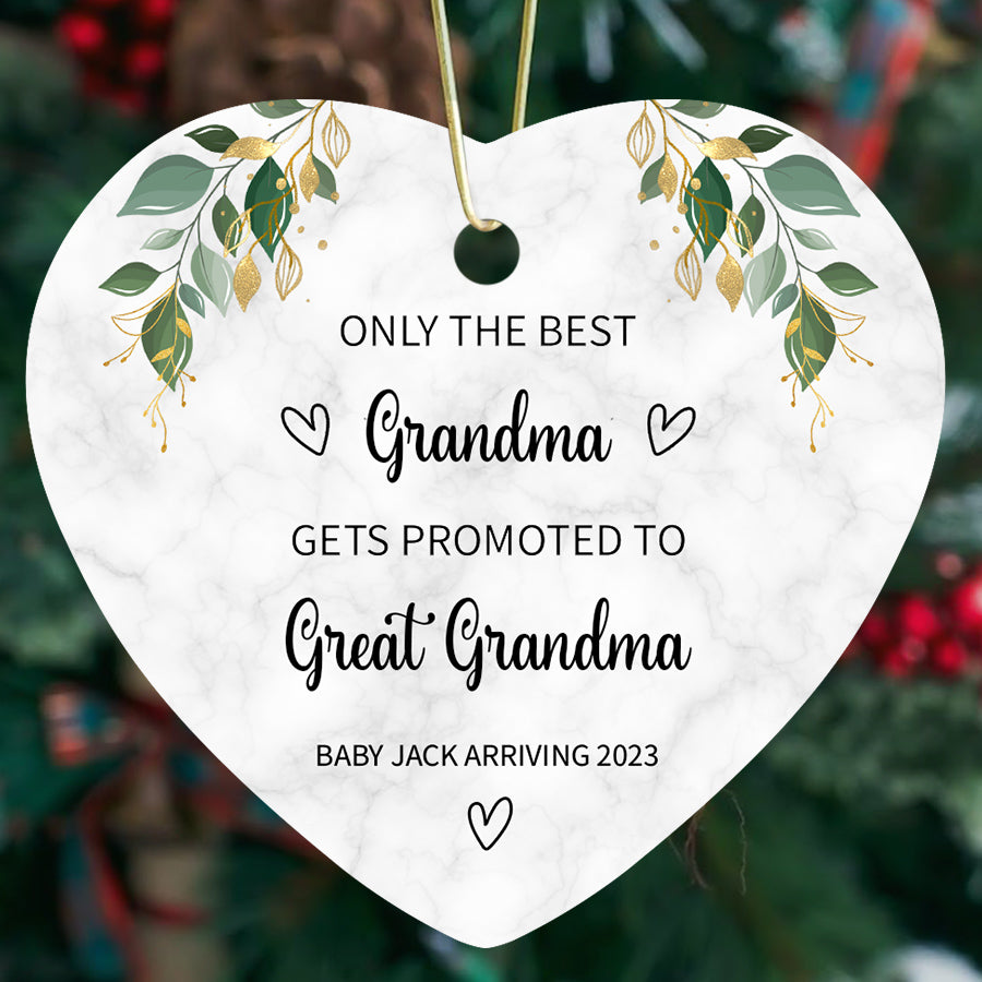 Only the Best Grandmas Get Promoted to Great Grandma Ornament