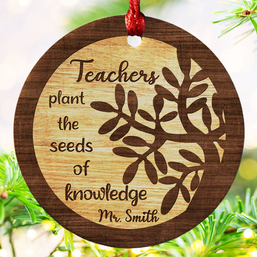 teachers plant the seeds of knowledge Teachers Plant The Seeds Of Knowledge Ornament | Teacher Ornament Gifts | Ceramic Personalized Ornaments