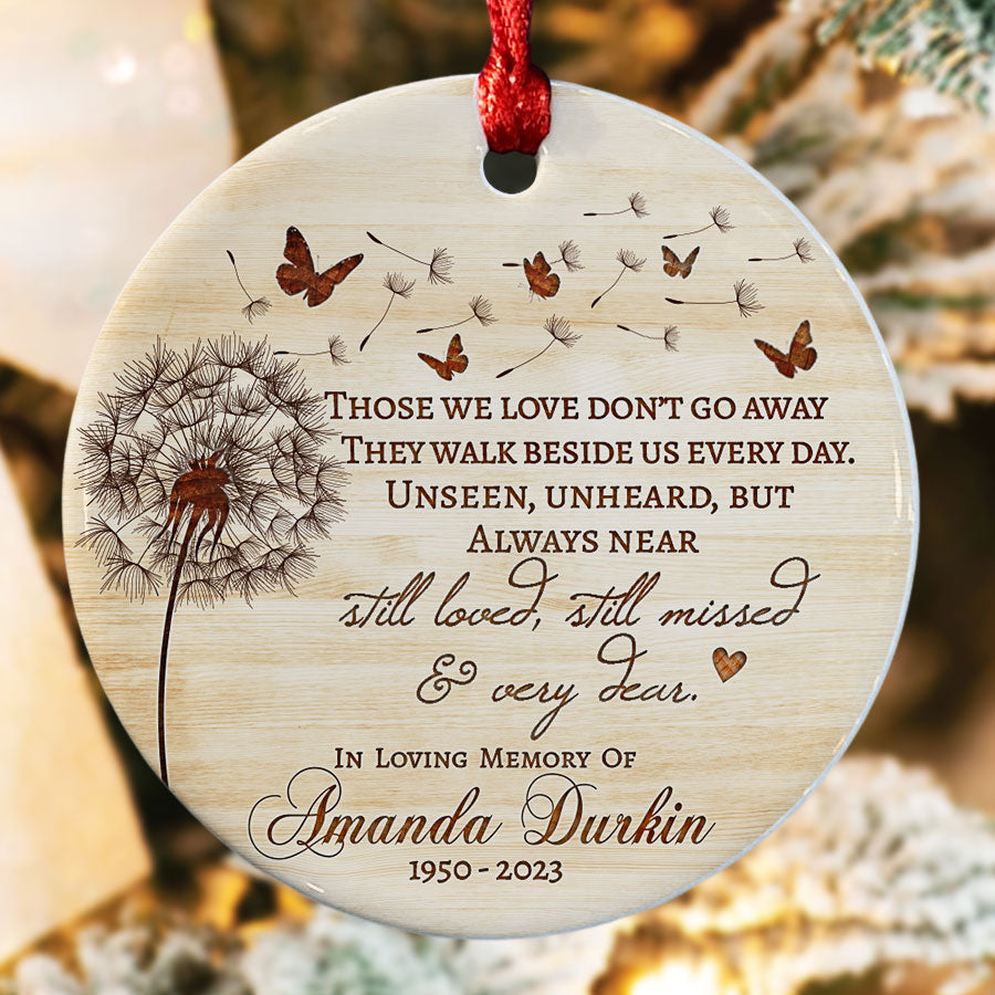 Those We Love Don’T Go Away Ornament | In Loving Memory Ornaments ...