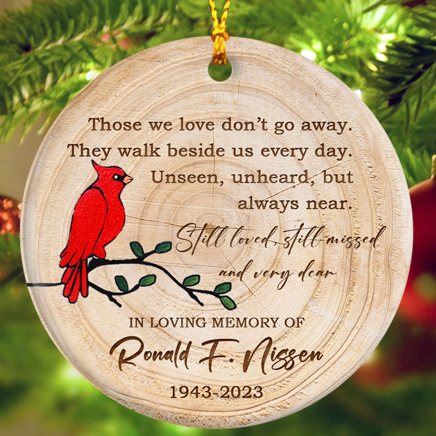 Those We Love Don’t Go Away Ornament